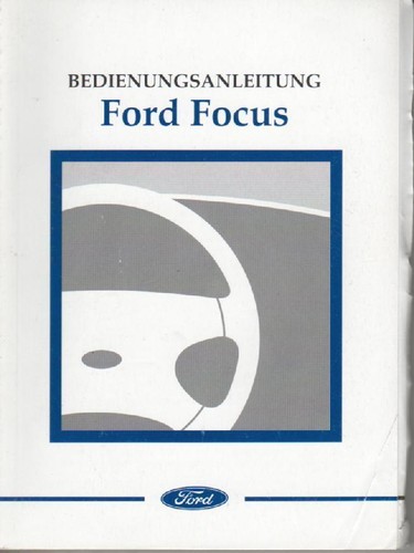 Betriebsanleitung ford focus - betriebsanleitung,